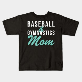 Baseball and Gymnastics Mom Baseball Mom Kids T-Shirt